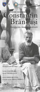 Expoziție: Esența memoriei: Constantin Brâncuși – documente, imagini, mărturii