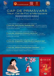 PROGRAM EDUCAȚIE MUZEALĂ | FEBRUARIE 2026: Cap de Primăvară – Visuri, Cal de Foc și Mărțișoare