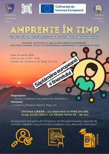 PROIECT: Amprente în timp – Tinerii ating trecutul și își cioplesc viitorul la Muzeul Gorjului
